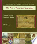The Rise of American Capitalism: The Growth of American Banks cover