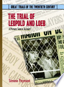 The Trial of Leopold and Loeb: A Primary Source Account cover