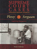 Plessy v. Ferguson: Legalizing Segregation cover