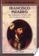 Francisco Pizarro: The Exploration of Peru and the Conquest of the Inca cover
