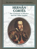 Hernán Cortés: The Conquest of Mexico and the Aztec Empire cover