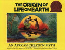The Origin of Life on Earth: An African Creation Myth cover