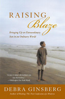 Raising Blaze: Bringing Up an Extraordinary Son in an Ordinary World cover