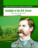 Gunfight at the O.K. Corral: Wyatt Earp Upholds the Law cover