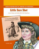 Little Sure Shot: Annie Oakley and the Buffalo Bill's Wild West Show cover
