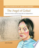The Angel of Goliad: Francisca Alvarez and the Texas War for Independence cover