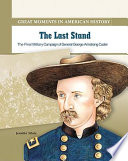 The Last Stand: The Final Military Campaign of General George Armstrong Custer cover