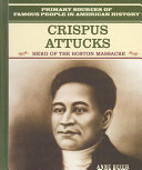 Crispus Attucks: Hero of the Boston Massacre cover
