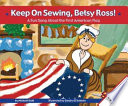 Keep on Sewing, Betsy Ross! A Fun Song About the First American Flag cover