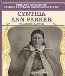 Cynthia Ann Parker: Comanche Captive cover