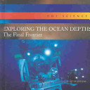 Exploring the Ocean Depths: The Final Frontier cover