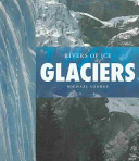 Glaciers: Rivers of Ice cover