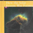 How the Solar System Was Formed cover