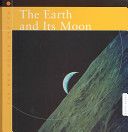 The Earth and Its Moon cover