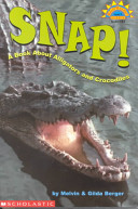Snap! A Book About Alligators and Crocodiles cover