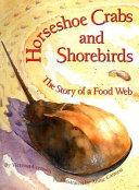 Horseshoe Crabs and Shorebirds: The Story of a Food Web cover