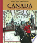 Canada: A Primary Source Cultural Guide cover