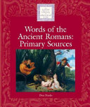Words of the Ancient Romans: Primary Sources cover