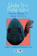 Splashy Fins, Flashy Skins: Deep-Sea Rhymes to Make You Grin cover