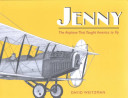 Jenny: The Airplane That Taught America to Fly cover