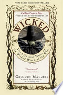 Wicked: The Life and Times of the Wicked Witch of the West cover
