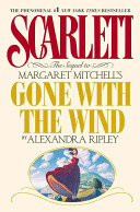 Scarlett: The Sequel to Margaret Mitchell's Gone with the Wind