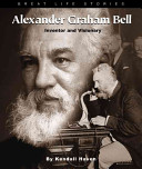 Alexander Graham Bell: Inventor and Visionary cover