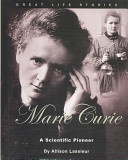 Marie Curie: A Scientific Pioneer cover