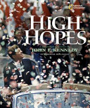 High Hopes: A Photobiography of John F. Kennedy cover