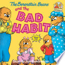 The Berenstain Bears and the Bad Habit cover