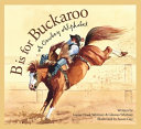 B Is for Buckaroo: A Cowboy Alphabet cover