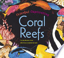Colorful Captivating Coral Reefs cover