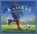 K Is for Kick: A Soccer Alphabet cover