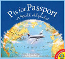P Is for Passport: A World Alphabet cover