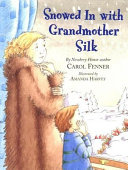 Snowed in with Grandmother Silk cover