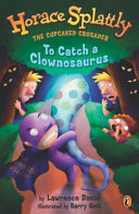 To Catch a Clownosaurus cover