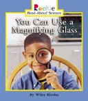 You Can Use a Magnifying Glass cover