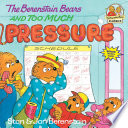 The Berenstain Bears and Too Much Pressure cover