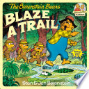 The Berenstain Bears Blaze a Trail cover