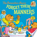 The Berenstain Bears Forget Their Manners cover