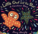 Little Owl and the Star: A Christmas Story cover