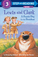 Lewis and Clark: A Prairie Dog for the President cover