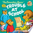 The Berenstain Bears' Trouble at School cover