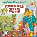 The Berenstain Bears' Trouble with Pets cover