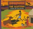 Sebgugugu the Glutton: A Bantu Tale from Rwanda cover