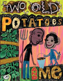 Two Old Potatoes and Me cover