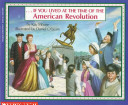 If You Lived at the Time of the American Revolution cover
