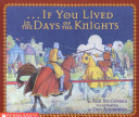 If You Lived in the Days of the Knights cover