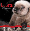 Lootas, Little Wave Eater: An Orphaned Sea Otter's Story cover