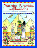 Mummies, Pyramids, and Pharaohs: A Book About Ancient Egypt cover